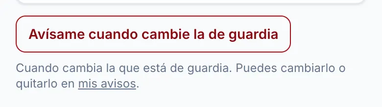 El botón «Avísame cuando cambie la de guardia»