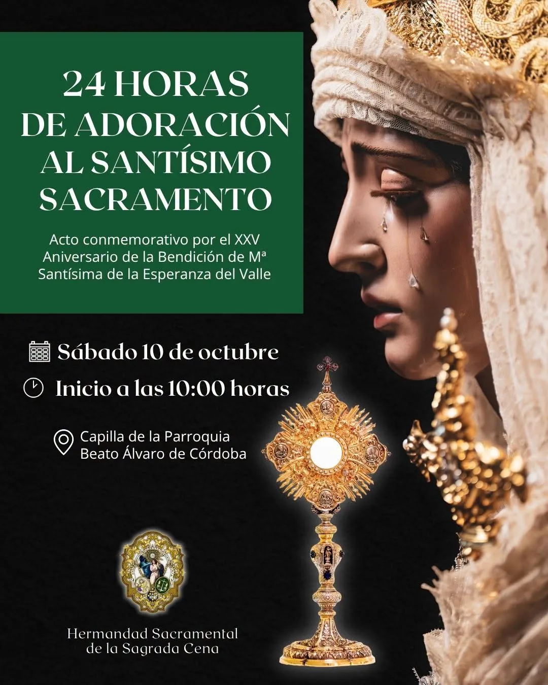 24 Hours of Adoration of the Blessed Sacrament organized by the Hermandad de la Sagrada Cena