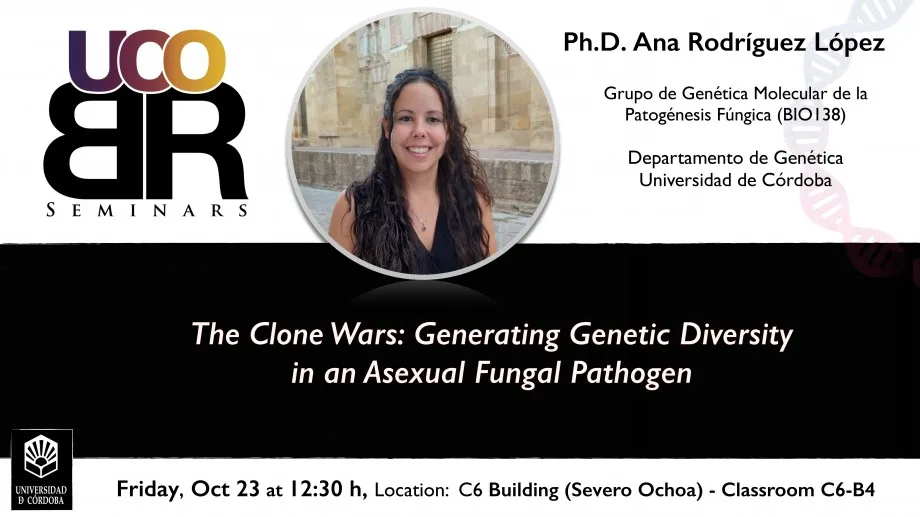 UCOBRSeminars "The Clone Wars: Generating Genetic Diversity in an Asexual Fungal Pathogen'