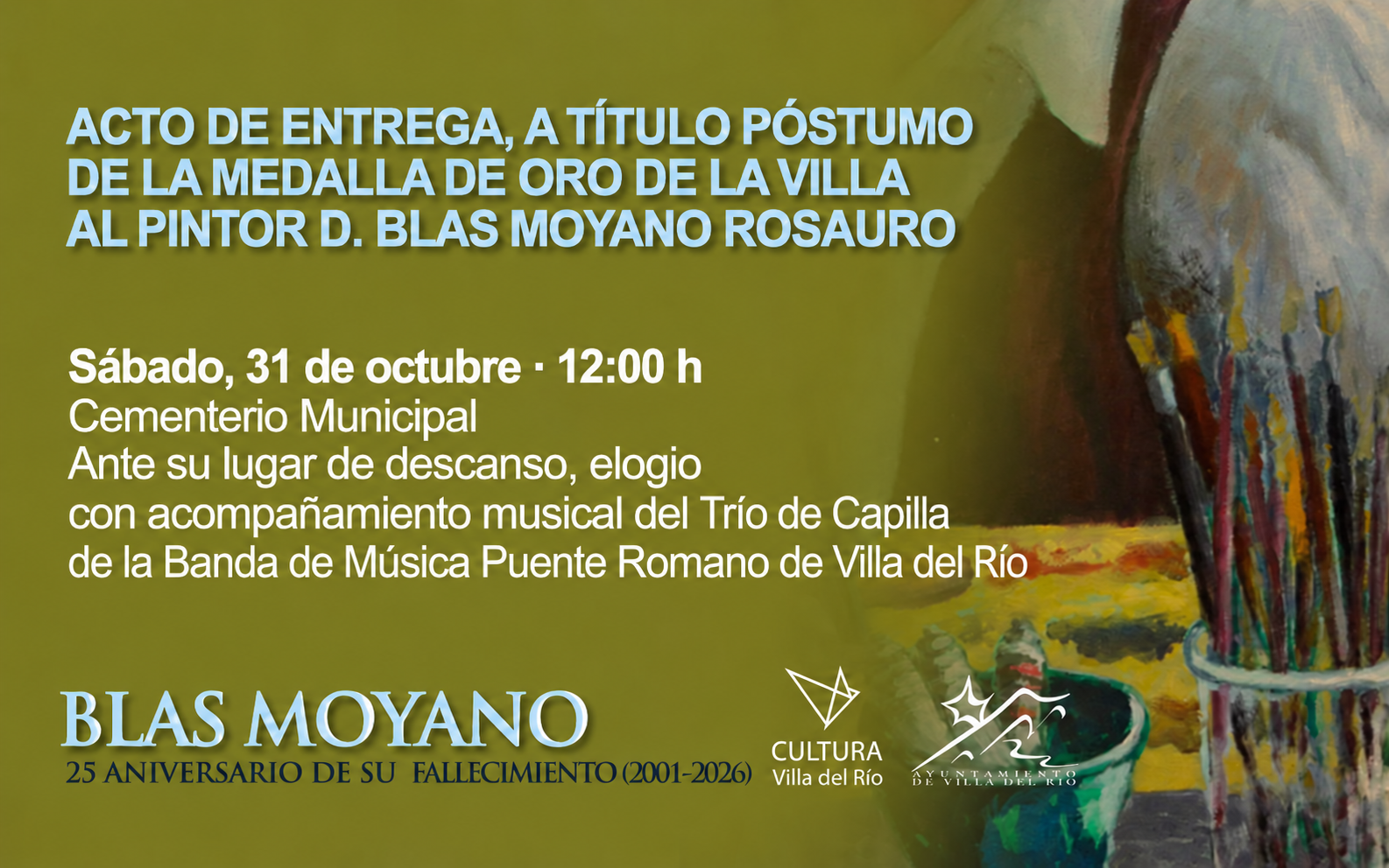 Cartel verde oliva con texto sobre la entrega póstuma de la Medalla de Oro al pintor Blas Moyano y pinceles a la derecha.